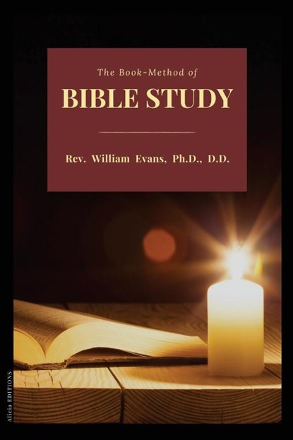 The Book-Method of Bible Study, Rev. William Evans - Paperback - 9782384553105