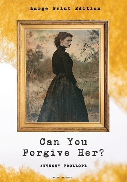 Can You Forgive Her?, Anthony Trollope - Paperback - 9782384555734