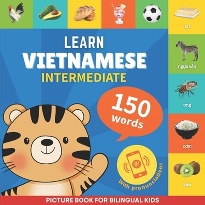 Learn vietnamese - 150 words with pronunciations - Intermediate: Picture book for bilingual kids, Gnb - Paperback - 9782384570102