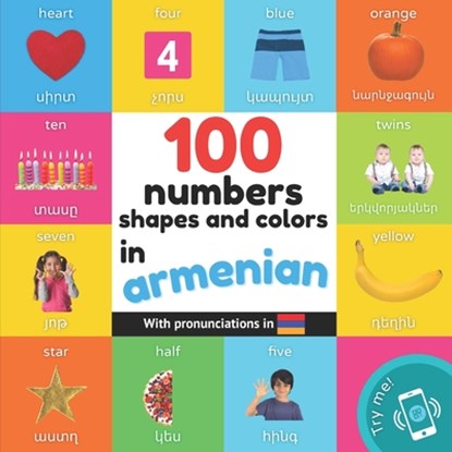 100 numbers, shapes and colors in armenian: Bilingual picture book for kids: english / armenian with pronunciations, Yukismart - Paperback - 9782384575206