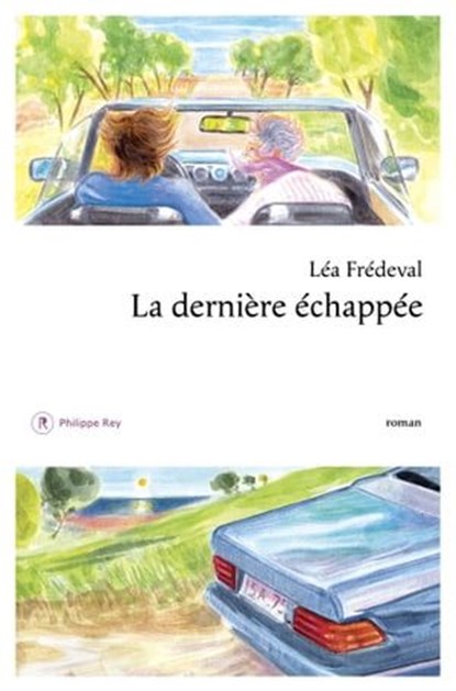 La dernière échappée, Léa Frédeval - Ebook - 9782384820245