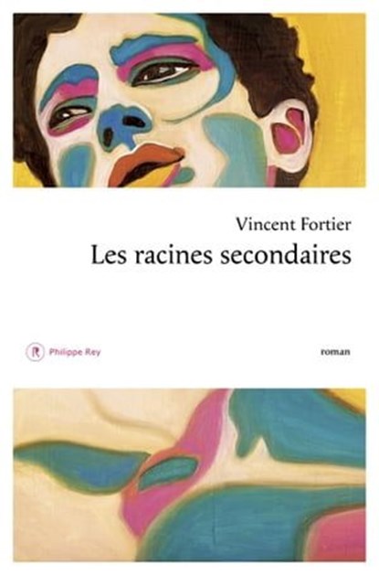 Les racines secondaires, Vincent Fortier - Ebook - 9782384820634