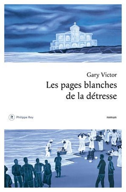 Les pages blanches de la détresse, Gary Victor - Ebook - 9782384820801