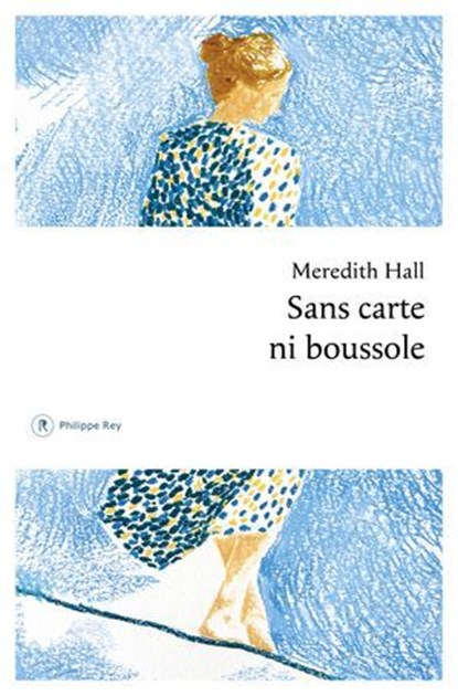 Sans carte ni boussole, Meredith Hall - Ebook - 9782384822775
