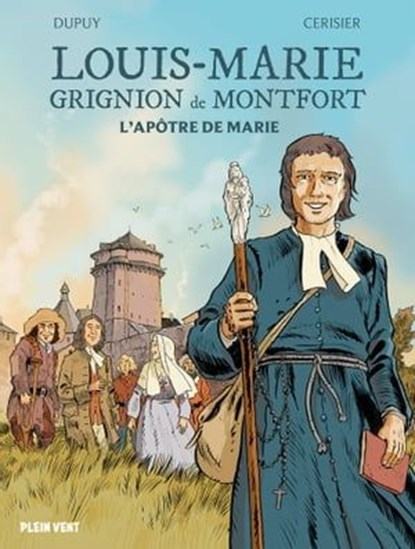 Louis-Marie Grignion de Montfort, Coline Dupuy - Ebook - 9782384880638