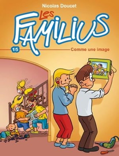 Les Familius, Comme une image, Nicolas Doucet - Ebook - 9782384880652
