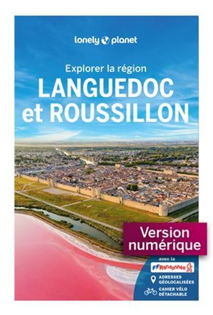 Explorer la région Languedoc et Roussillon 7ed, Lonely Planet - Ebook - 9782384928309