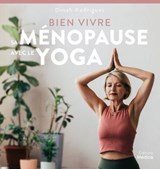 Bien vivre sa ménopause avec le yoga - Dinah Rodrigues - 9782385000110