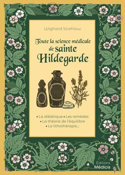 Toute la science médicale de sainte Hildegarde, Wighard Strehlow - Ebook - 9782385000493