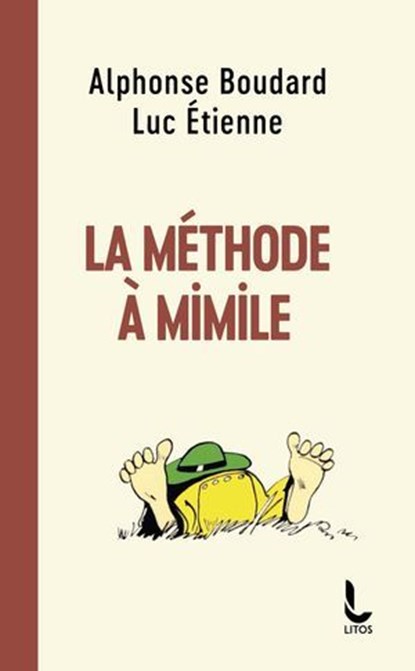 La Méthode à Mimile, Alphonse Boudard ; Luc Etienne ; Jacques Cellard - Ebook - 9782385061548