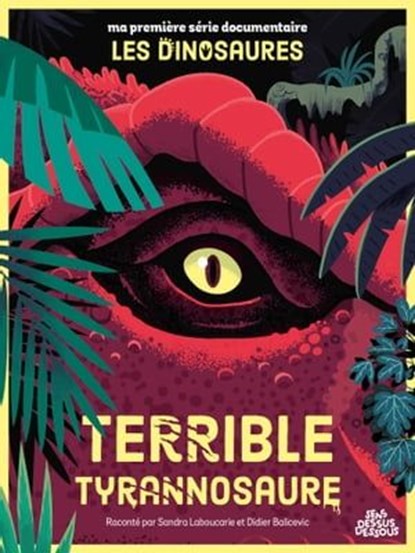 Terrible Tyrannosaure, SANDRA LABOUCARIE ; Didier Balicevic - Ebook - 9782385072049