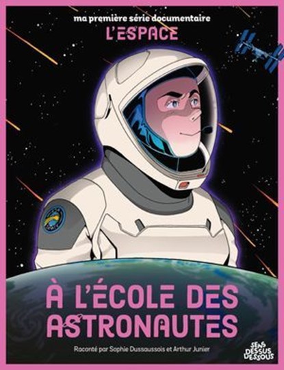À l'école des astronautes, Sophie Dussaussois ; Arthur Junier - Ebook - 9782385072186