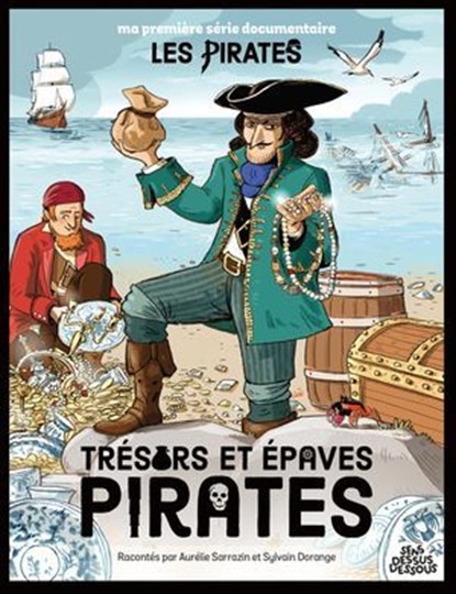 Trésors et épaves pirates, Aurélie Sarrazin ; Sylvain Dorange - Ebook - 9782385072247