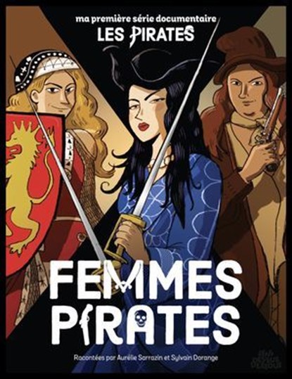 Femmes pirates, Aurélie Sarrazin ; Sylvain Dorange - Ebook - 9782385072360