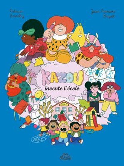 Kazou invente l'école, Patricia Berreby - Ebook - 9782385072414
