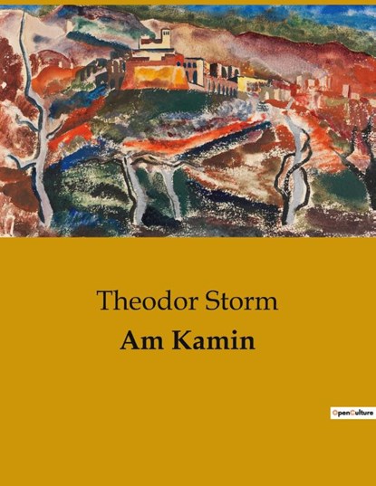 Am Kamin, Theodor Storm - Paperback - 9782385086008