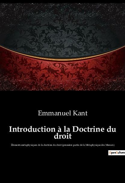 Introduction à la Doctrine du droit, Emmanuel Kant - Paperback - 9782385089436