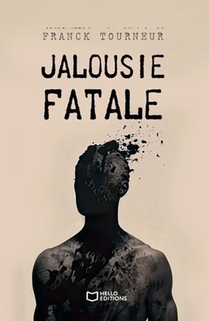 Jalousie Fatale, Franck Tourneur - Ebook - 9782385105099
