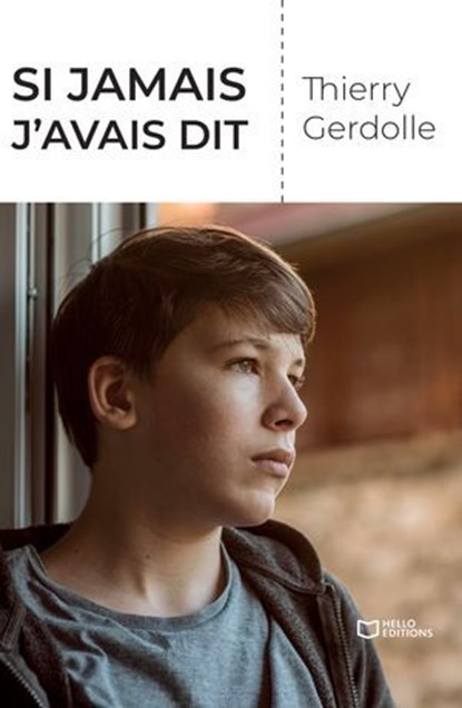 Si jamais j'avais dit, Thierry Gerdolle - Ebook - 9782385105440