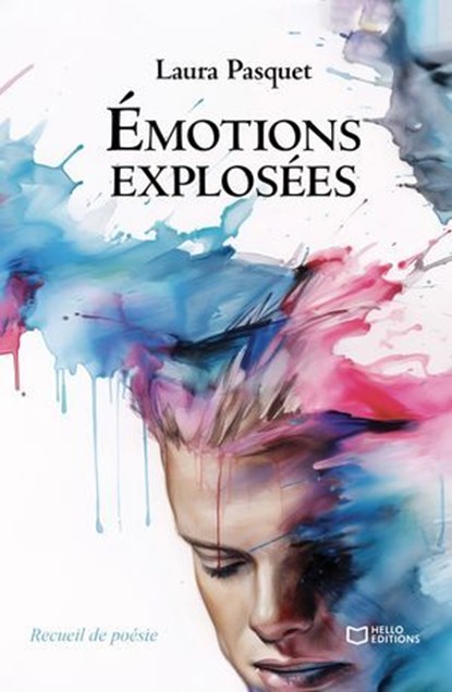 Émotions explosées, Laura Pasquet - Ebook - 9782385105754
