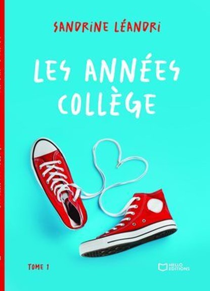 Les années collège - Tome I, Sandrine Léandri - Ebook - 9782385107369