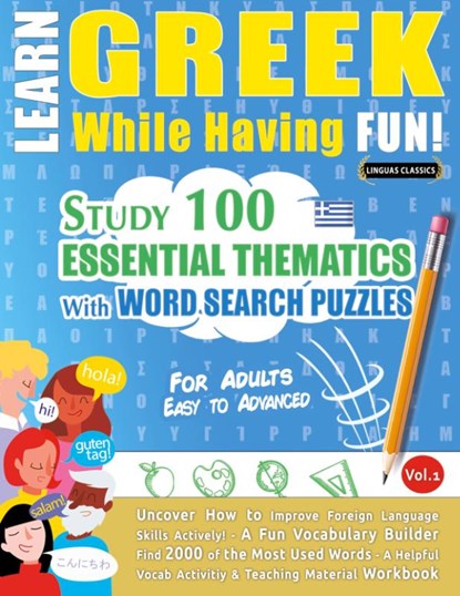 LEARN GREEK WHILE HAVING FUN! - FOR ADULTS, Linguas Classics - Paperback - 9782385110512