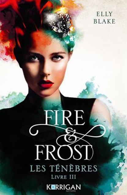 Fire & Frost T3, Elly Blake - Ebook - 9782385160692