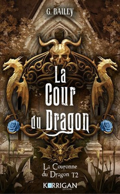 La couronne du dragon T2, G. Bailey - Ebook - 9782385161804
