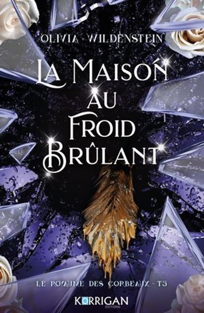 Le royaume des corbeaux T5 COLLECTOR, Olivia Wildenstein - Ebook - 9782385161828