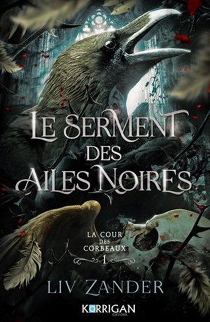 La cour des corbeaux T1, Liv Zander - Ebook - 9782385161910