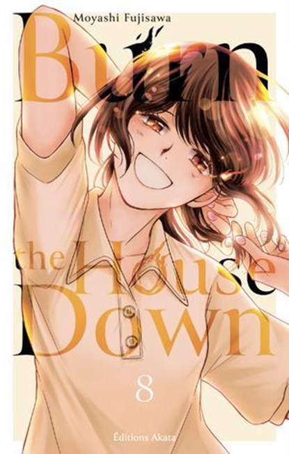 Burn the House Down - Tome 8 (VF), Moyashi Fujisawa - Ebook - 9782385312251