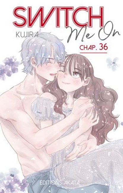 Switch Me On - Chapitre 36 (VF), Kujira - Ebook - 9782385316686