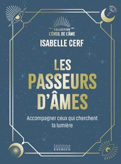 Les Passeurs d'âmes - Accompagner ceux qui cherchent encore la lumière, Isabelle Cerf - Ebook - 9782385384272