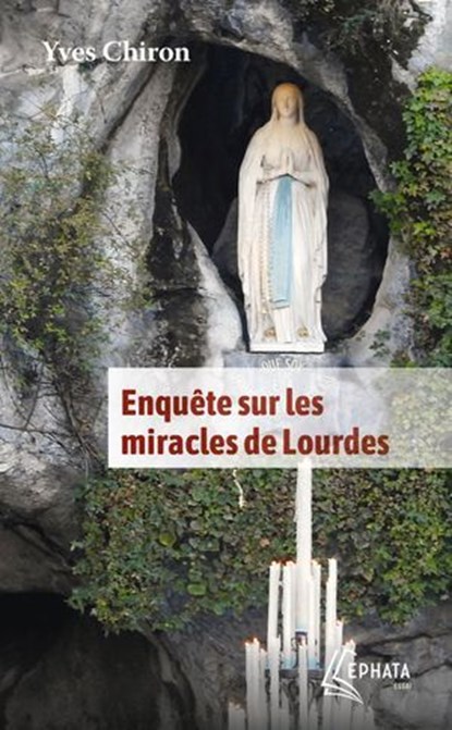 Enquête sur les miracles de Lourdes, Yves Chiron - Ebook - 9782385500894