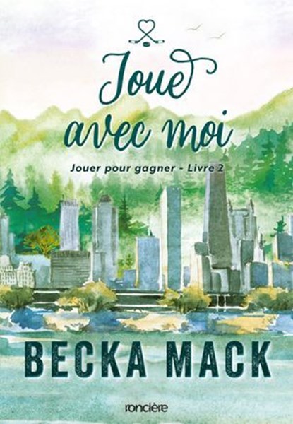 Jouer pour gagner - Tome 02 Joue avec moi (e-book), Becka Mack - Ebook - 9782385661779