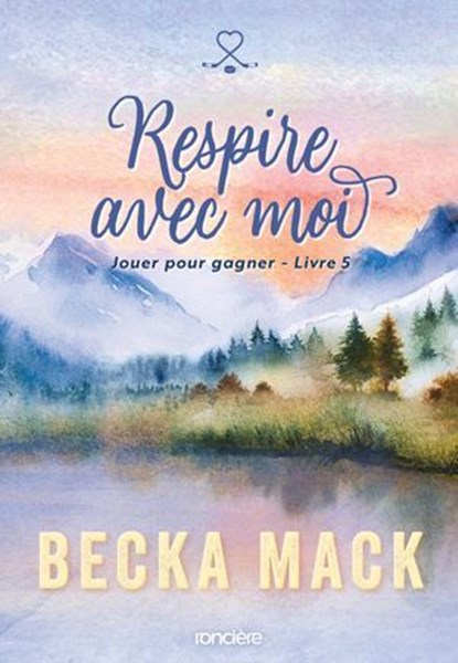Jouer pour gagner - Livre 05 Respire avec moi (e-book), Becka Mack - Ebook - 9782385663148