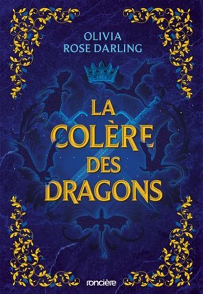 La Reine du feu - Livre 02 La Colère des dragons (e-book), Olivia Rose Darling - Ebook - 9782385663391