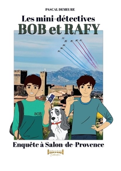 Bob et Rafy, Pascal Demeure - Paperback - 9782385723385