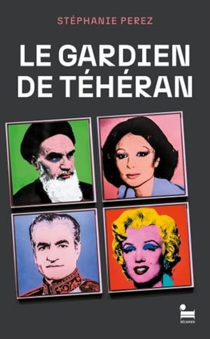 Le gardien de Téhéran, Stéphanie Perez - Ebook - 9782385770815