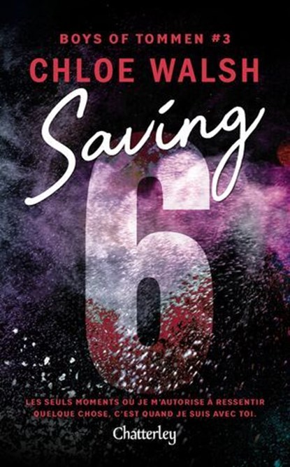 Boys of Tommen #3 : Saving 6, Chloe Walsh - Ebook - 9782385790103