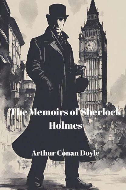 The Memoirs of Sherlock Holmes (Annotated), Arthur Conan Doyle - Paperback - 9782386370236