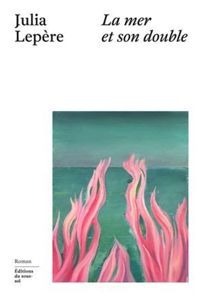 La mer et son double, Julia Lepère - Ebook - 9782386630385