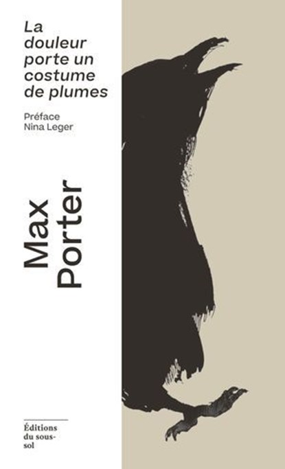 La douleur porte un costume de plumes, Max Porter ; Nina Leger - Ebook - 9782386630651