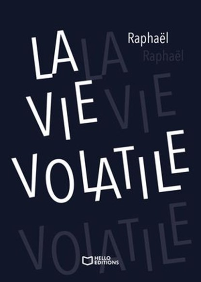 La Vie volatile, Raphaël - Ebook - 9782386734212