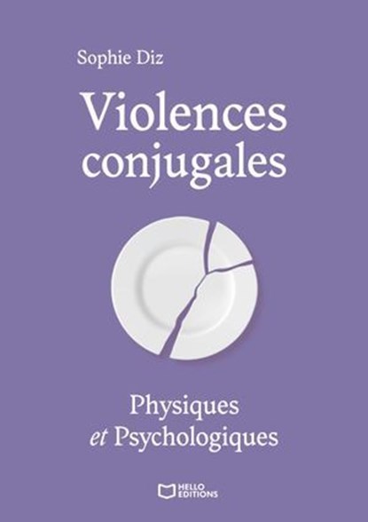 Violences conjugales physiques et psychologiques, Sophie Diz - Ebook - 9782386734625