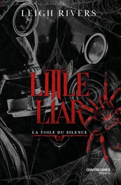 Little Liar - Tome 2 La toile du silence, Leigh Rivers - Ebook - 9782386900631