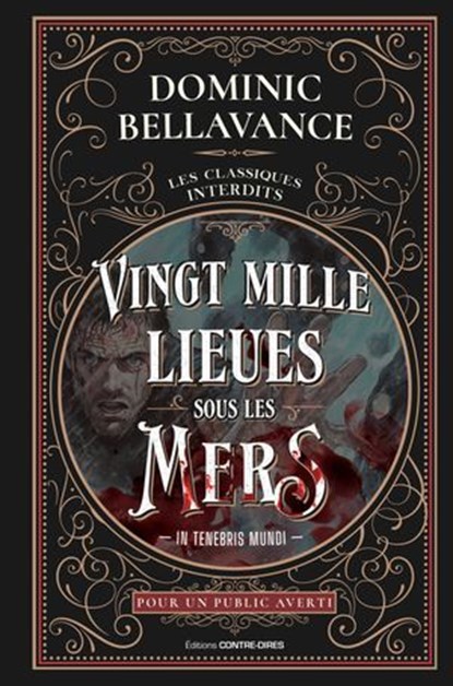 Vingt mille lieues sous les mers - In tenebris mundi, Dominic Bellavance - Ebook - 9782386900679