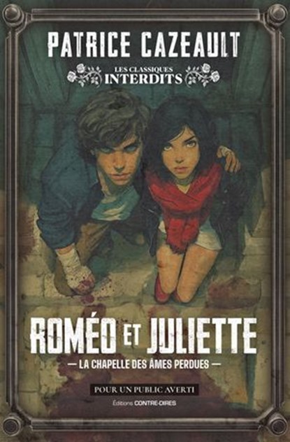 Roméo et Juliette - La chapelle des âmes perdues, Patrice Cazeault - Ebook - 9782386901379