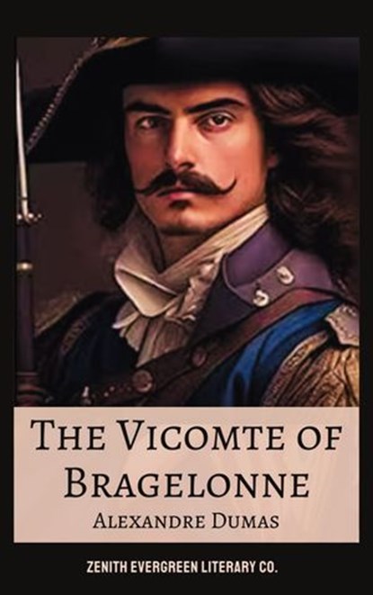 The Vicomte of Bragelonne, Alexandre Dumas - Ebook - 9782386910210