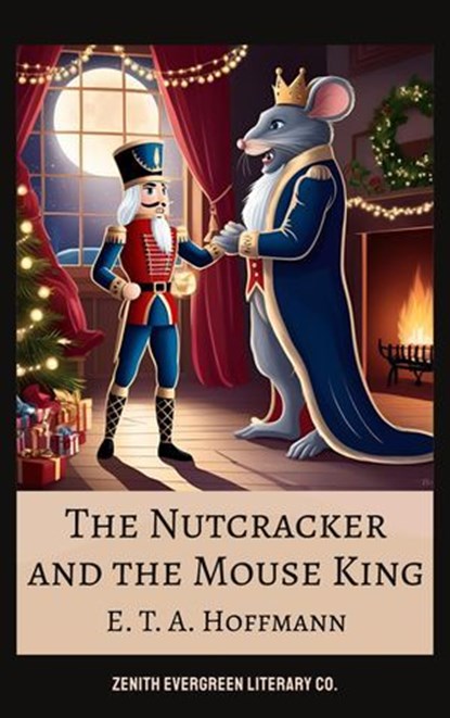 The Nutcracker and the Mouse King, E. T. A. Hoffmann - Ebook - 9782386911521